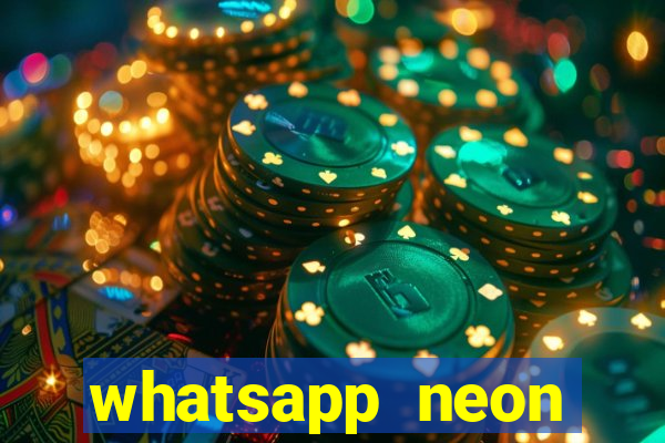 whatsapp neon consiga mais